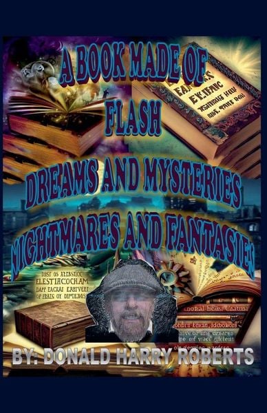 Produktbild: A Book Made Of Eclectic Flash, Dreams and Mysteries, Nightmares And Fantasies