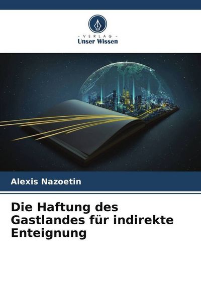 Produktbild: Die Haftung des Gastlandes f&uuml;r indirekte Enteignung
