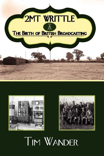 Produktbild: 2mt Writtle - The Birth of British Broadcasting