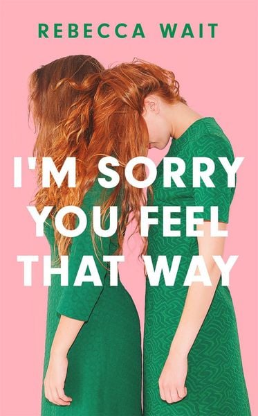 Produktbild: Wait, R: I'm Sorry You Feel That Way