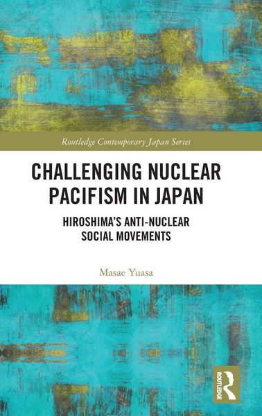 Produktbild: Challenging Nuclear Pacifism in Japan