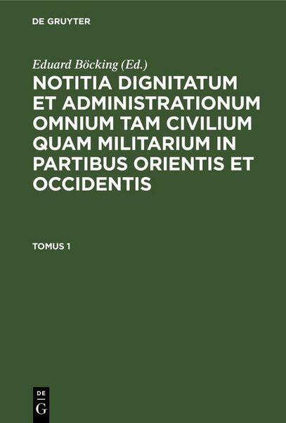 Produktbild: Notitia Dignitatum omnium tam civilium quam militarium in Partibus Orientis