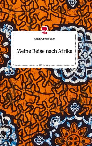 Produktbild: Meine Reise nach Afrika. Life is a Story - story.one