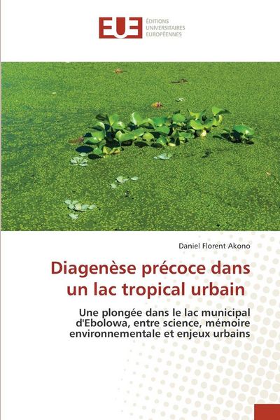 Produktbild: Diagen&egrave;se pr&eacute;coce dans un lac tropical urbain