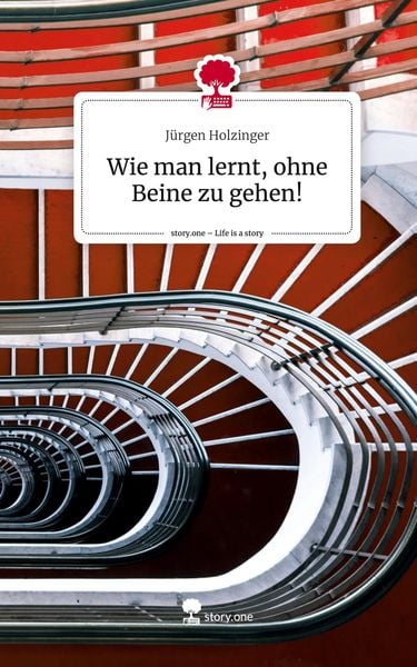 Produktbild: Wie man lernt, ohne Beine zu gehen!. Life is a Story - story.one