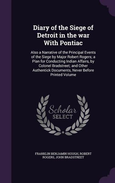 Produktbild: Diary of the Siege of Detroit in the war With Pontiac