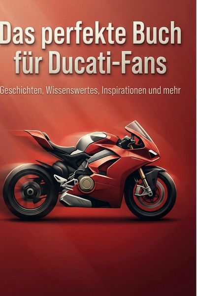 Produktbild: Das perfekte Buch f&uuml;r Ducati-Fans