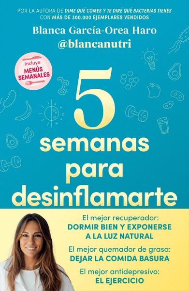 5 Semanas Para Desinflamarte / 5 Weeks to Reduce Inflammation, Taschenbuch von Blanca García-Orea Haro, Penguin Random House Espagnol, 9788418055683
