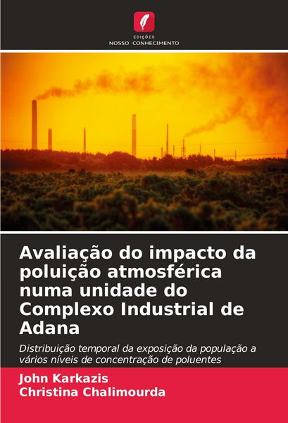 Produktbild: Avalia&ccedil;&atilde;o do impacto da polui&ccedil;&atilde;o atmosf&eacute;rica numa unidade do Complexo Industrial de Adana