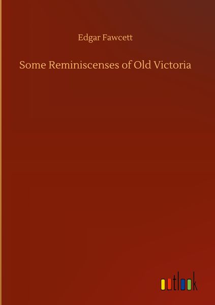 Produktbild: Some Reminiscenses of Old Victoria