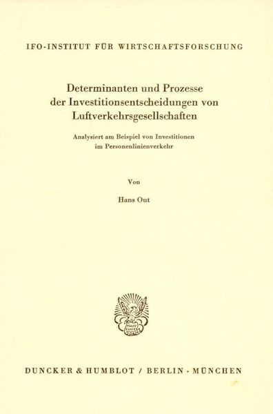 Produktbild: Determinanten und Prozesse der Investitionsentscheidungen von Luftverkehrsgesellschaften.