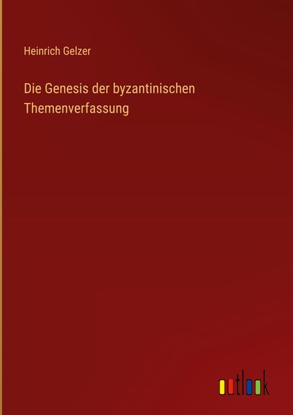 Produktbild: Die Genesis der byzantinischen Themenverfassung