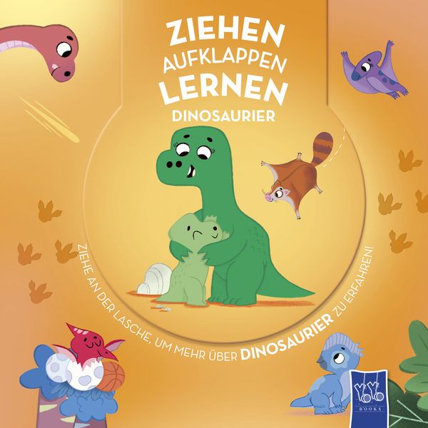 Ziehen - Aufklappen - Lernen: Dinosaurier, Gebundene Ausgabe von , Yoyo Books, 9789465054650