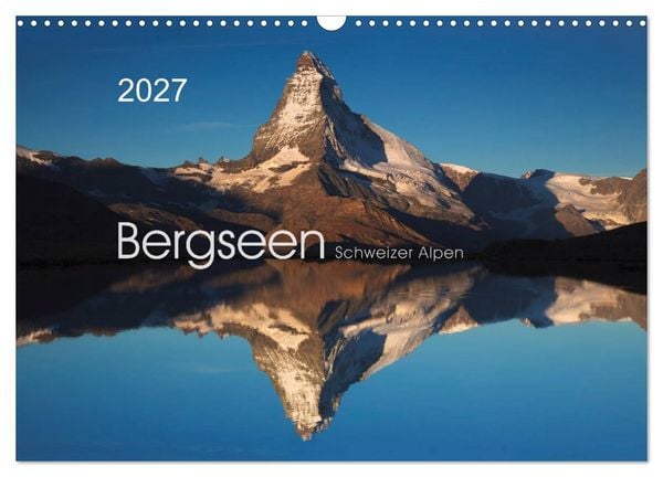 Produktbild: BERGSEEN Schweizer Alpen (Wandkalender 2027 DIN A3 quer), CALVENDO Monatskalender