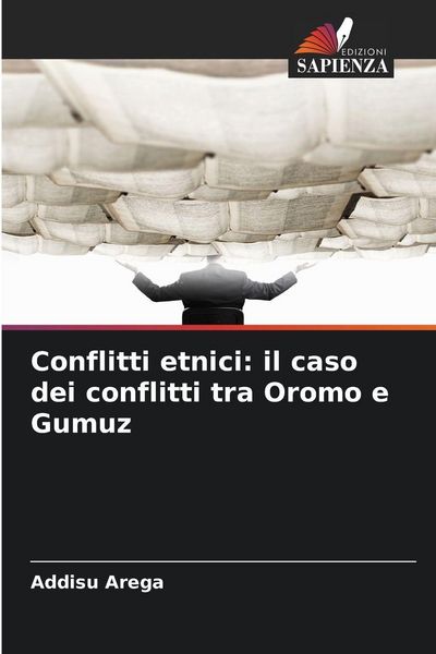 Produktbild: Conflitti etnici: il caso dei conflitti tra Oromo e Gumuz