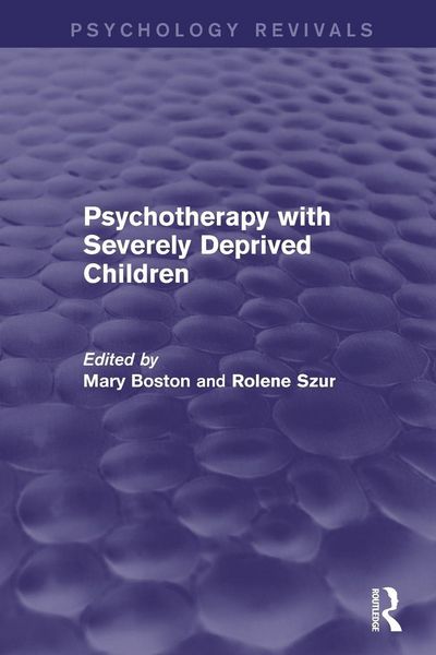 Produktbild: Psychotherapy with Severely Deprived Children (Psychology Revivals)