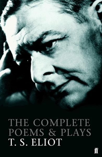 Produktbild: The Complete Poems and Plays of T. S. Eliot