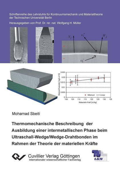 Produktbild: Thermomechanische Beschreibung der Ausbildung einer intermetallischen Phase beim Ultraschall-Wedge/Wedge-Drahtbonden im Rahmen der Theorie der materie