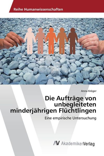 Produktbild: Die Auftr&auml;ge von unbegleiteten minderj&auml;hrigen Fl&uuml;chtlingen