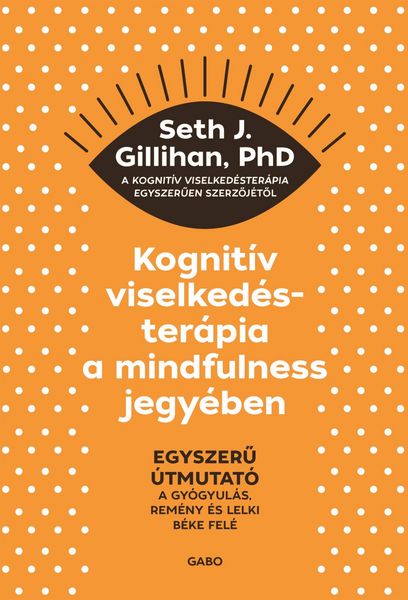 Produktbild: Kognit&iacute;v viselked&eacute;ster&aacute;pia a mindfulness jegy&eacute;ben
