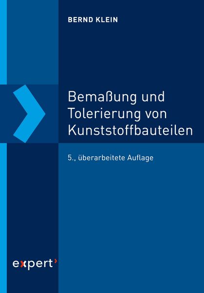 Produktbild: Bema&szlig;ung und Tolerierung von Kunststoffbauteilen