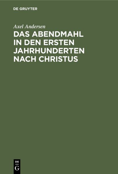 Produktbild: Das Abendmahl in den ersten Jahrhunderten nach Christus