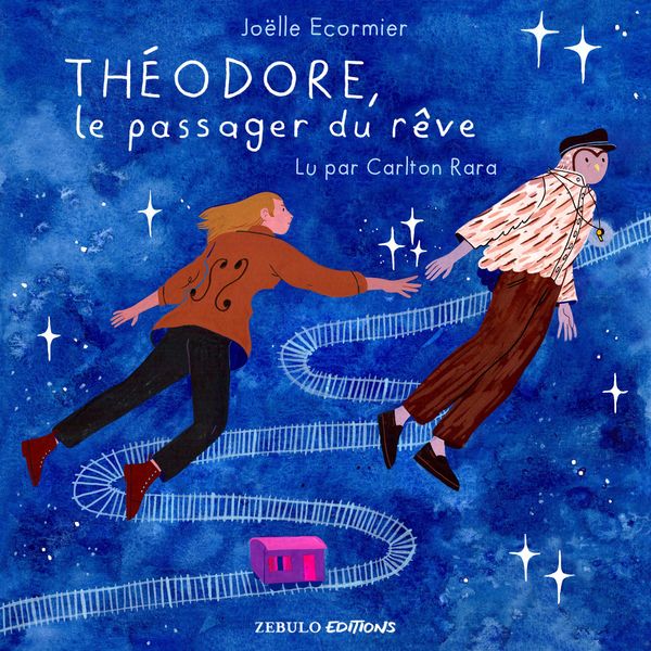 Produktbild: Th&eacute;odore, le passager du r&ecirc;ve