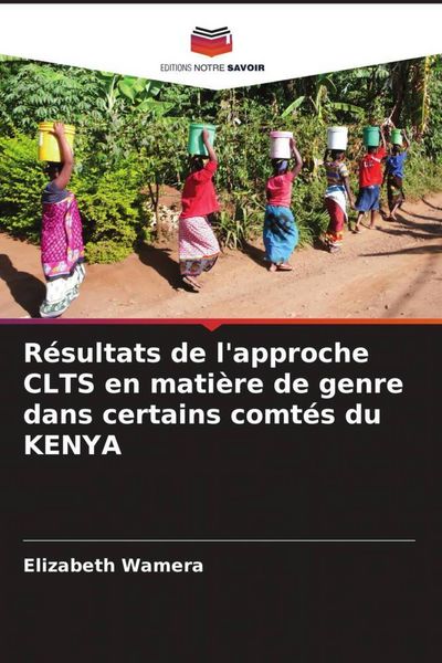 Produktbild: R&eacute;sultats de l'approche CLTS en mati&egrave;re de genre dans certains comt&eacute;s du KENYA
