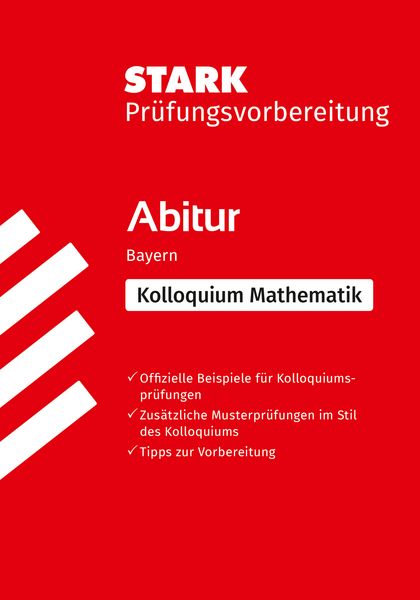 Produktbild: STARK Mathematik Kolloquium - G9-Abitur Bayern - Pr&uuml;fungsvorbereitung