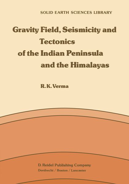 Produktbild: Gravity Field, Seismicity and Tectonics of the Indian Peninsula and the Himalayas