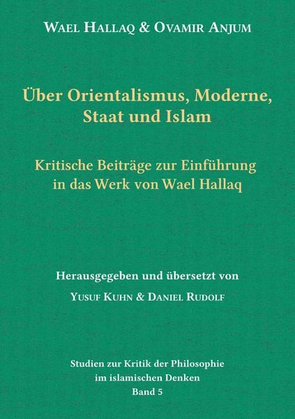 Produktbild: &Uuml;ber Orientalismus, Moderne, Staat und Islam
