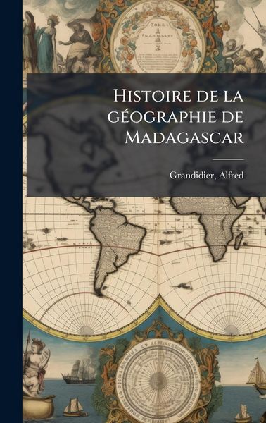 Produktbild: Histoire de la g&Atilde;(c)ographie de Madagascar