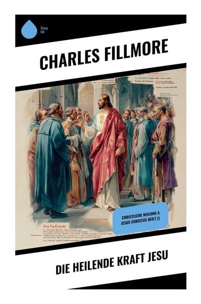 Produktbild: Die heilende Kraft Jesu