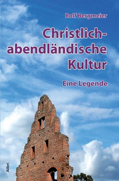 Produktbild: Christlich-abendl&auml;ndische Kultur &ndash; eine Legende