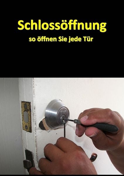 Produktbild: Schloss&ouml;ffnung - So &ouml;ffnen Sie jede T&uuml;r