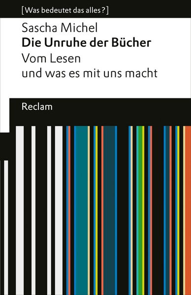 Produktbild: Die Unruhe der B&uuml;cher. Vom Lesen und was es mit uns macht