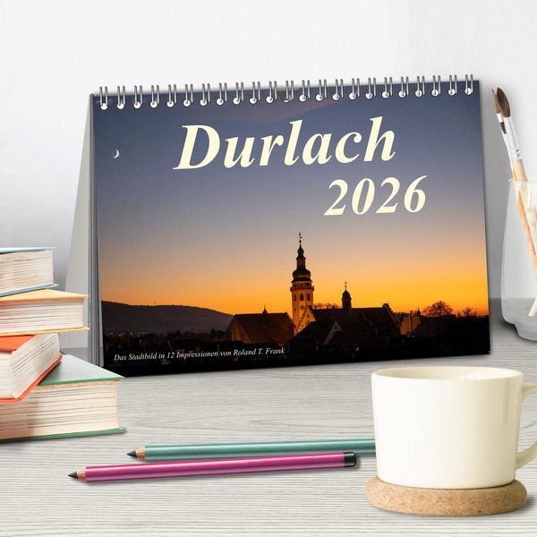 Produktbild: Durlach, das Stadtbild in 12 Impressionen (Tischkalender 2026 DIN A5 quer), CALVENDO Monatskalender