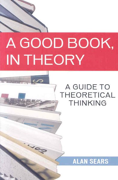 Produktbild: A Good Book, in Theory: A Guide to Theoretical Thinking