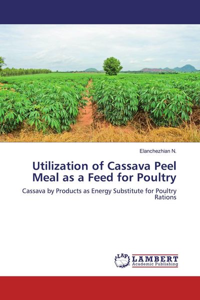 Produktbild: Utilization of Cassava Peel Meal as a Feed for Poultry