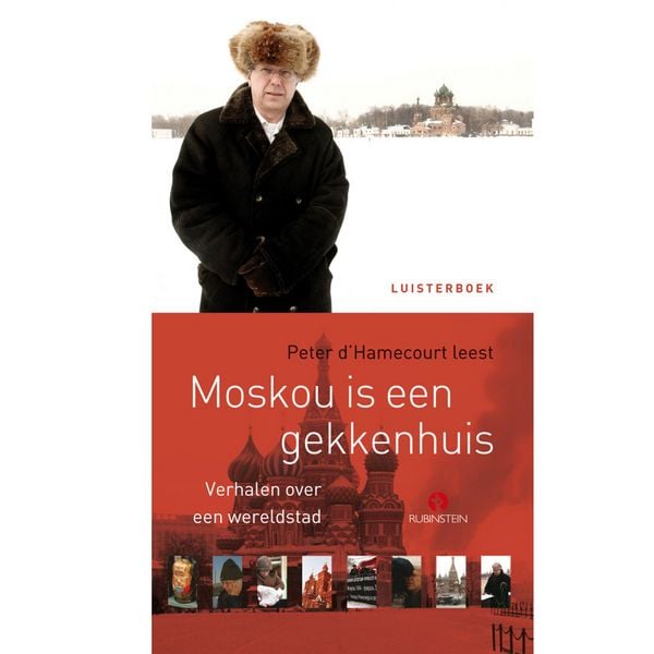 Moskou is een gekkenhuis - Peter d'Hamecourt; Audio, 9789047607502