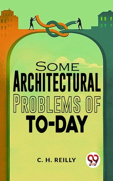 Produktbild: Some Architectural Problems Of To-Day