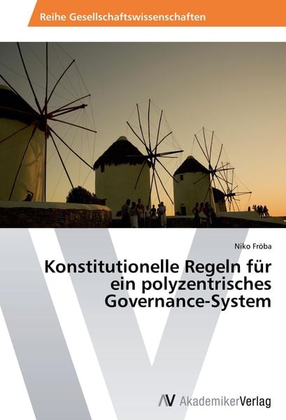 Produktbild: Konstitutionelle Regeln f&uuml;r ein polyzentrisches Governance-System