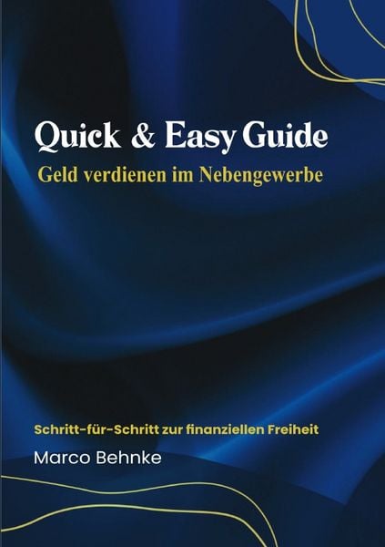 Produktbild: Quick &amp; Easy Guide Geldverdienen im Nebengewerbe