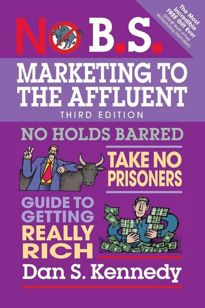 Produktbild: No B.S. Marketing to the Affluent