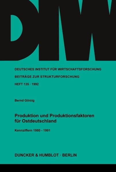 Produktbild: Produktion und Produktionsfaktoren f&uuml;r Ostdeutschland.