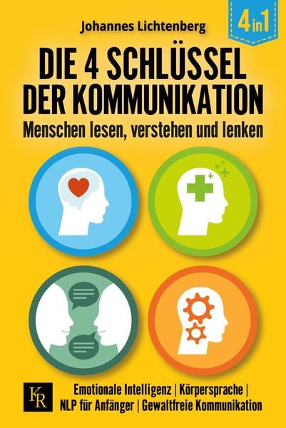 Produktbild: Die 4 Schl&uuml;ssel der Kommunikation. Menschen lesen, verstehen und lenken