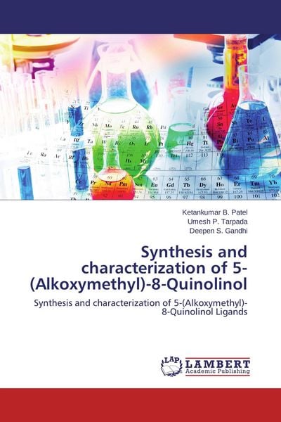 Produktbild: Synthesis and characterization of 5-(Alkoxymethyl)-8-Quinolinol