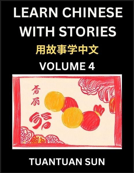 Produktbild: Learn Chinese with Stories (Part 4)- Self-learn Reading Captivating Chengyu Short Tales Folklores from China's Ancient History and Culture, A Mandarin Language Learning Guide for Beginners, Intermediate and Advanced Level Students, HSK Preparation Books f
