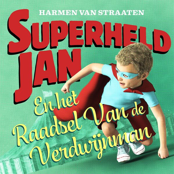 Produktbild: Superheld Jan en het raadsel van de verdwijnman