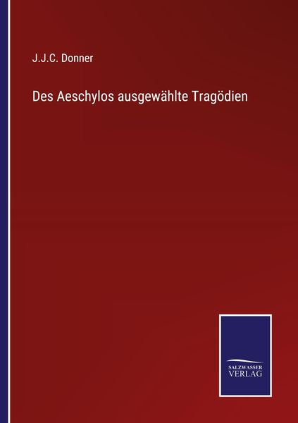 Produktbild: Des Aeschylos ausgew&auml;hlte Trag&ouml;dien